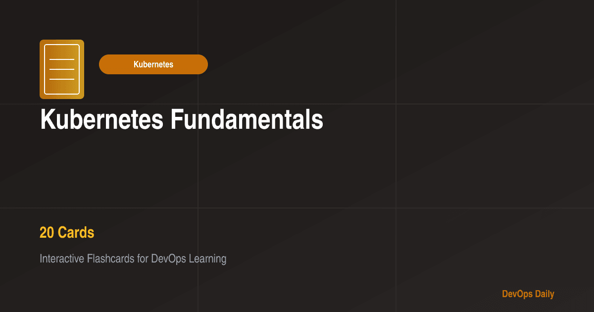 Kubernetes Basics Flashcards