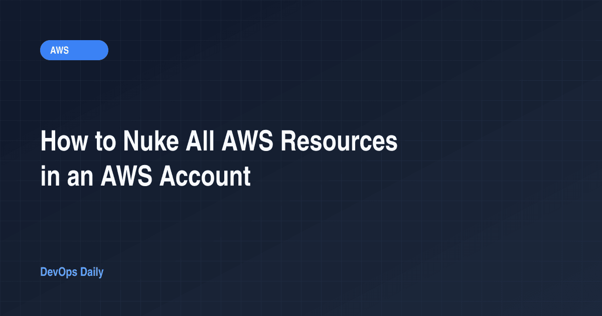 How to Nuke All AWS Resources in an AWS Account